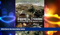 different   Digging the Trenches: The Archaeology of the Western Front