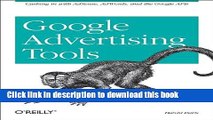 [Popular Books] Google Advertising Tools: Cashing in with Adsense, Adwords, and the Google APIs