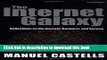[Popular Books] The Internet Galaxy: Reflections on the Internet, Business, and Society Full Online
