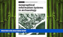 complete  Geographical Information Systems in Archaeology (Cambridge Manuals in Archaeology)
