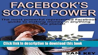 [Popular Books] Facebook Social Power: The Most Powerful Represented Facebook Guide to Making
