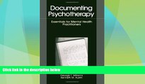 READ FREE FULL  Documenting Psychotherapy: Essentials for Mental Health Practitioners  READ Ebook