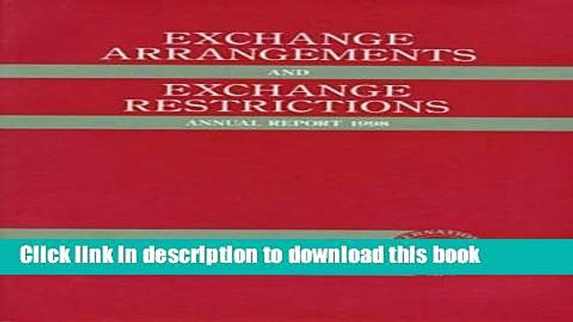 Download Exchange Arrangements and Exhange Restrictions: Annual Report (Exchange Arrangements and