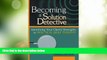 Must Have  Becoming a Solution Detective: A Strengths-Based Guide to Brief Therapy (Haworth