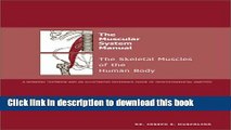 [Popular Books] The Muscular System Manual: The Skeletal Muscles of the Human Body, 1e Free Online