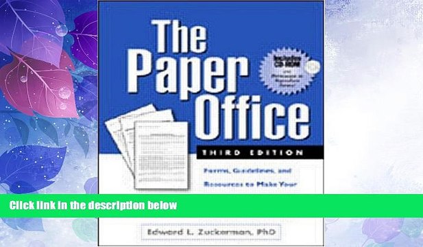 Full [PDF] Downlaod The Paper Office, Third Edition: Forms, Guidelines, and Resources to Make