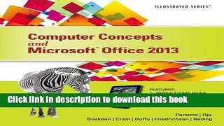 [Popular Books] Computer Concepts and MicrosoftÂ® Office 2013: Illustrated Free Online