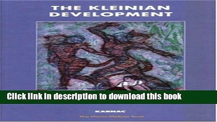 [Popular Books] The Kleinian Development Full Online