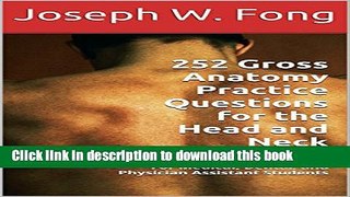 [Popular Books] 252 Gross Anatomy Practice Questions for the Head and Neck: For Medical, Dental,