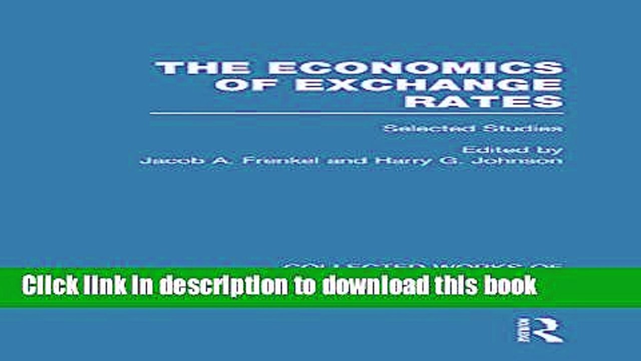 [PDF] The Economics of Exchange Rates  (Collected Works of Harry Johnson): Selected Studies