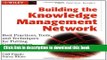 [Popular] Book Building the Knowledge Management Network: Best Practices, Tools, and Techniques