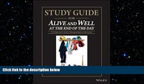 FREE DOWNLOAD  Study Guide for Alive and Well at the End of the Day: The Supervisor?s Guide to