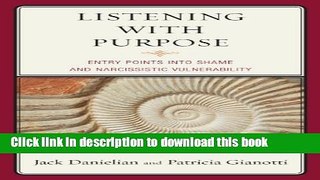 [PDF] Listening with Purpose: Entry Points into Shame and Narcissistic Vulnerability Download Online