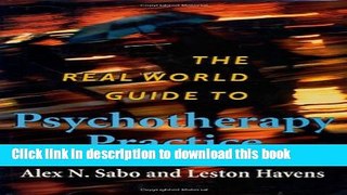 [Popular Books] The Real World Guide to Psychotherapy Practice Full Online