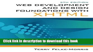 [Popular Books] Web Development and Design Foundations with XHTML (5th Edition) Full Download