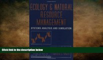 FREE PDF  Ecology and Natural Resource Management: Systems Analysis and Simulation  FREE BOOOK