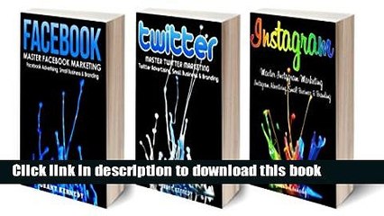 [Read PDF] Social Media: Social Media Marketing Mastery Bundle - Facebook, Twitter   Instagram