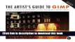 [Popular Books] The Artist s Guide to GIMP: Creative Techniques for Photographers, Artists, and