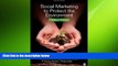 FREE DOWNLOAD  Social Marketing to Protect the Environment: What Works  FREE BOOOK ONLINE