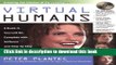 [Popular Books] Virtual Humans: A Build-It-Yourself Kit, Complete with Software and Step-by-Step