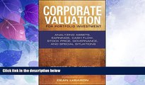 READ FREE FULL  Corporate Valuation for Portfolio Investment: Analyzing Assets, Earnings, Cash