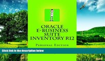 Full [PDF] Downlaod  Oracle e-Business Suite Inventory R12: Personal Edition  READ Ebook Full