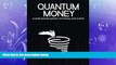 FREE DOWNLOAD  Quantum Money: A web-based system of money and credit  FREE BOOOK ONLINE