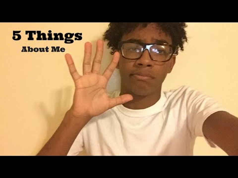 5 Things About Me