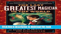 Books The Last Greatest Magician in the World: Howard Thurston Versus Houdini   the Battles of the