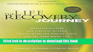 Books The Life Recovery Journey: Inspiring Stories and Biblical Wisdom for Your Journey through