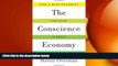 READ book  The Conscience Economy: How a Mass Movement for Good Is Great for Business  FREE BOOOK