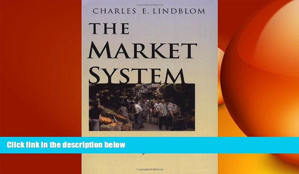 Free [PDF] Downlaod  The Market System: What It Is, How It Works, and What To Make of It