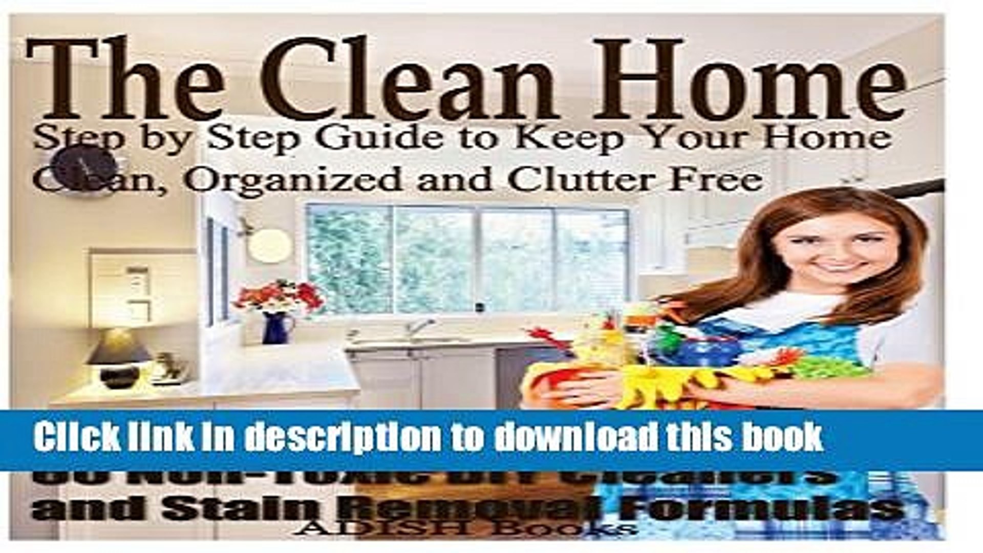 Popular Books The Clean Home Step By Step Guide To Keep Your Home Clean Organized And Spotless