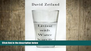 FREE DOWNLOAD  Living with Water Scarcity  FREE BOOOK ONLINE