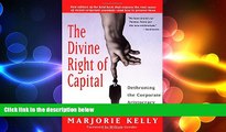 READ book  The Divine Right of Capital: Dethroning the Corporate Aristocracy  FREE BOOOK ONLINE