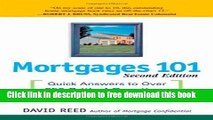 [Download] Mortgages 101: Quick Answers to Over 250 Critical Questions About Your Home Loan 2nd