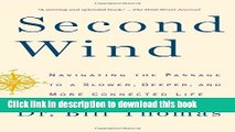Books Second Wind: Navigating the Passage to a Slower, Deeper, and More Connected Life Full Online