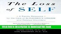 Ebook The Loss of Self: A Family Resource for the Care of Alzheimer s Disease and Related