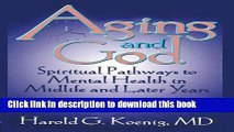Ebook Aging and God: Spiritual Pathways to Mental Health in Midlife and Later Years Free Online
