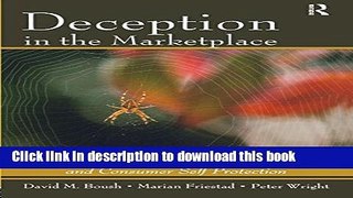 Books Deception In The Marketplace: The Psychology of Deceptive Persuasion and Consumer