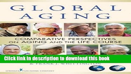 Books Global Aging: Comparative Perspectives on Aging and the Life Course Free Online