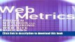 [Popular Books] Web Metrics: Proven Methods for Measuring Web Site Success by Sterne, Jim