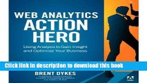 [Popular Books] [(Web Analytics Action Hero: Using Analysis to Gain Insight and Optimize Your