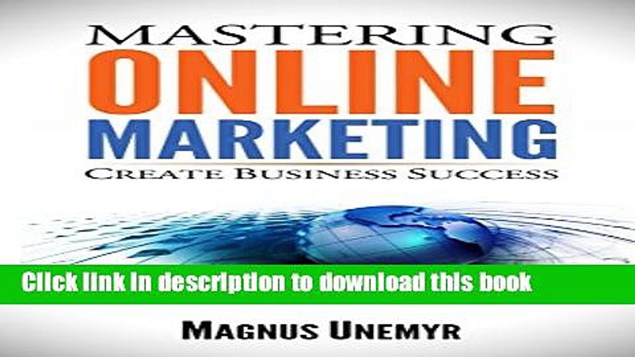 [Read PDF] MASTERING ONLINE MARKETING - Create business success through content marketing, lead
