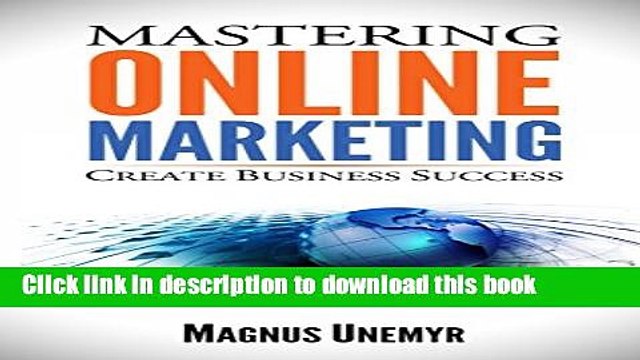 [Read PDF] MASTERING ONLINE MARKETING - Create business success through content marketing, lead