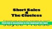 [Reading] Short Sales 4 the Clueless: Everything you ever wanted to know from short sales to