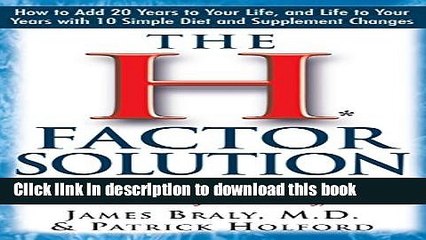 Ebook The H Factor Solution: Homocysteine, the Best Single Indicator of Whether You Are Likely to