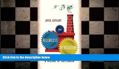 READ book  Joyce Appleby sThe Relentless Revolution: A History of Capitalism [Hardcover](2010)