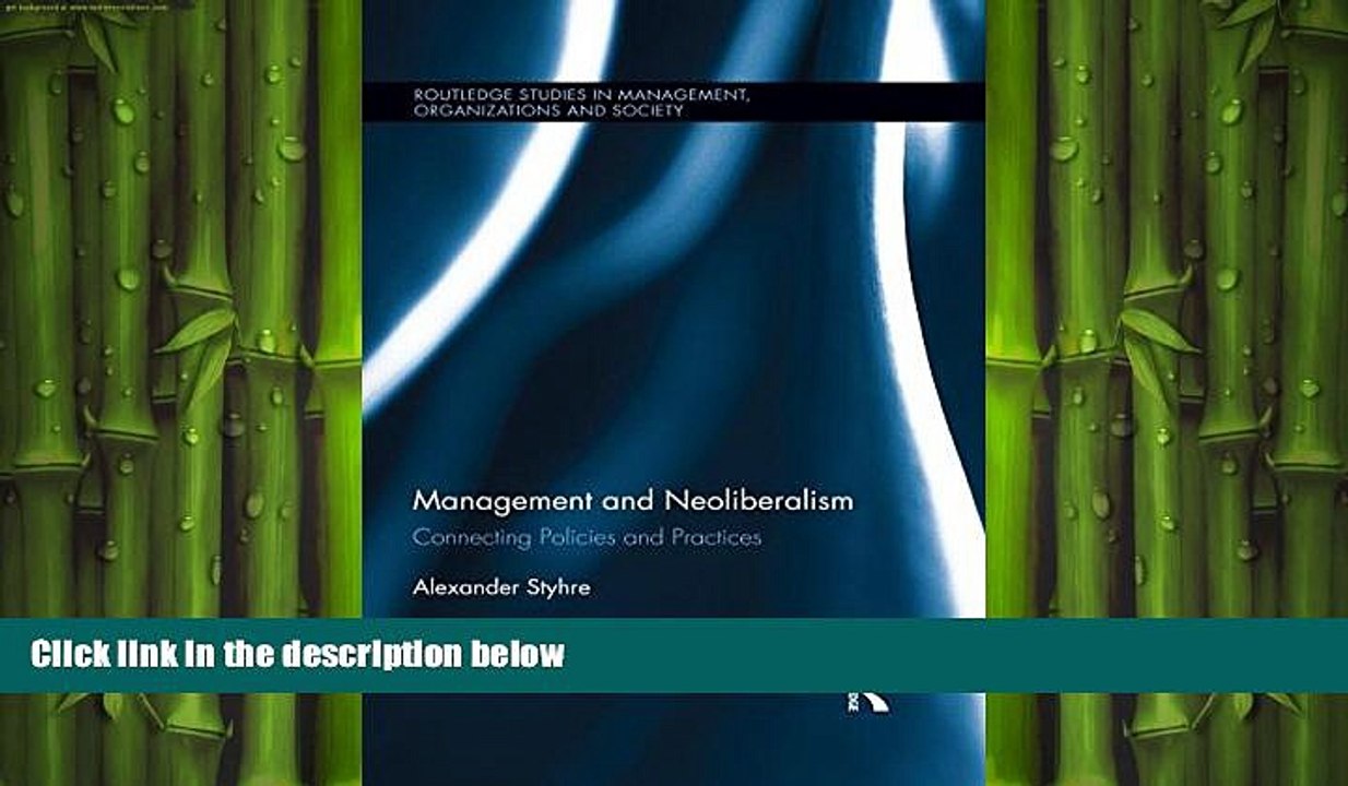 READ book  Management and Neoliberalism: Connecting Policies and Practices (Routledge Studies in