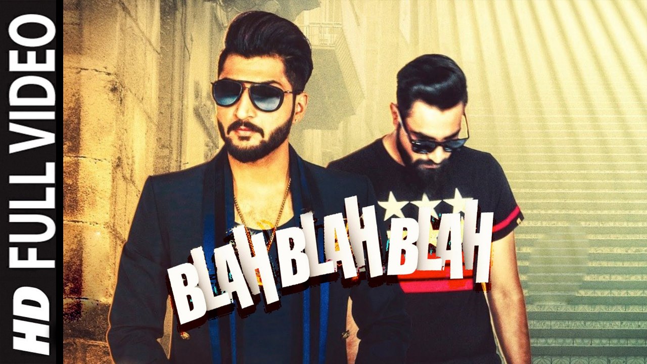 Blah Blah Blah (Full Video) Bilal Saeed Ft. Young Desi | New Punjabi Song 2016 HD
